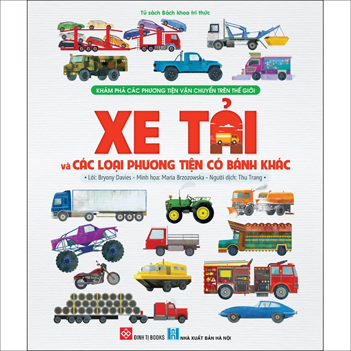 Khám phá các phương tiện vận chuyển trên thế giới - Xe tải và các loại phương tiện có bánh khác