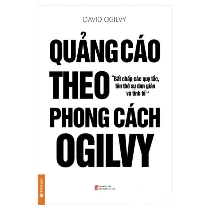 Sách Quảng cáo theo phong cách Ogilvy - Alphabooks - BẢN QUYỀN