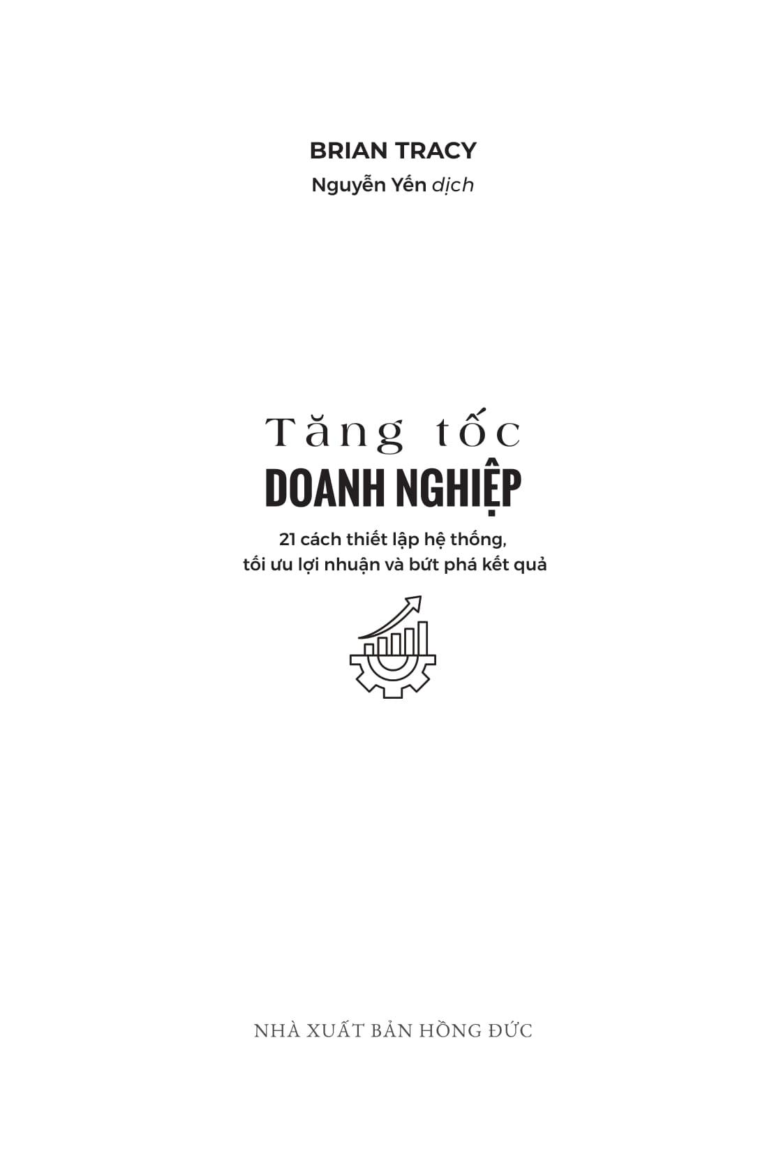 Sách - Tăng Tốc Doanh Nghiệp - 21 Cách Thiết Lập Hệ Thống Tối Ưu Lợi Nhuận Và Bứt Phá Kết Quả