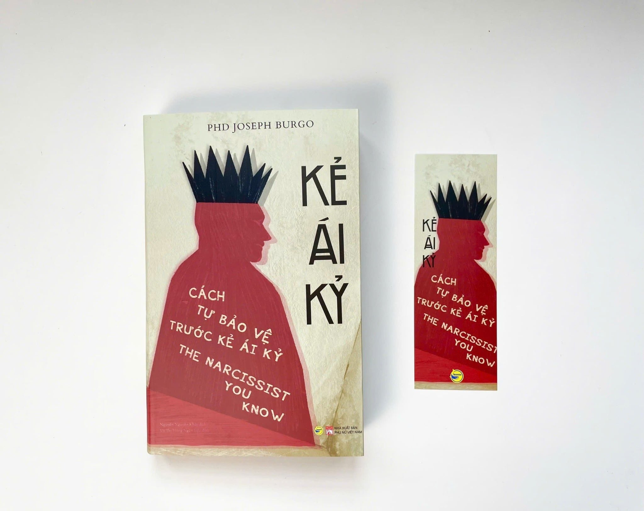 KẺ ÁI KỶ - CÁCH TỰ BẢO VỆ TRƯỚC KẺ ÁI KỶ - PHD Joseph Burgo- Nxb Phụ Nữ Việt Nam- Bách Việt Books - ảnh 2