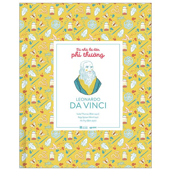 Từ Nhỏ Bé Đến Phi Thường - Leonardo Da Vinci - Bìa Cứng