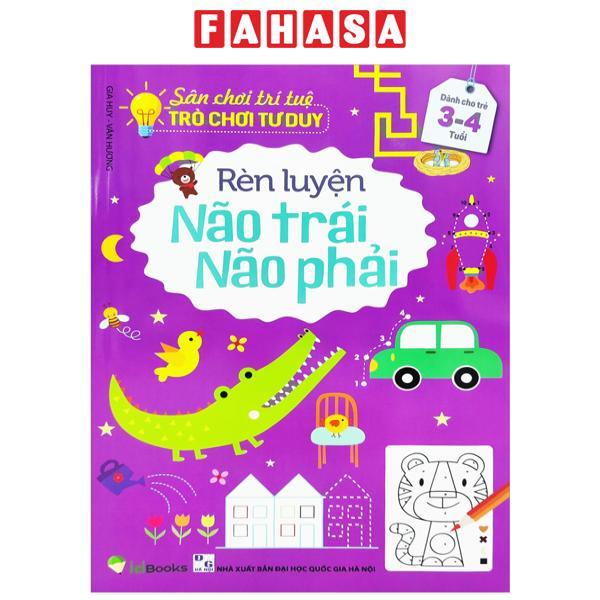 Sân Chơi Trí Tuệ - Trò Chơi Tư Duy - Rèn Luyện Não Trái Não Phải