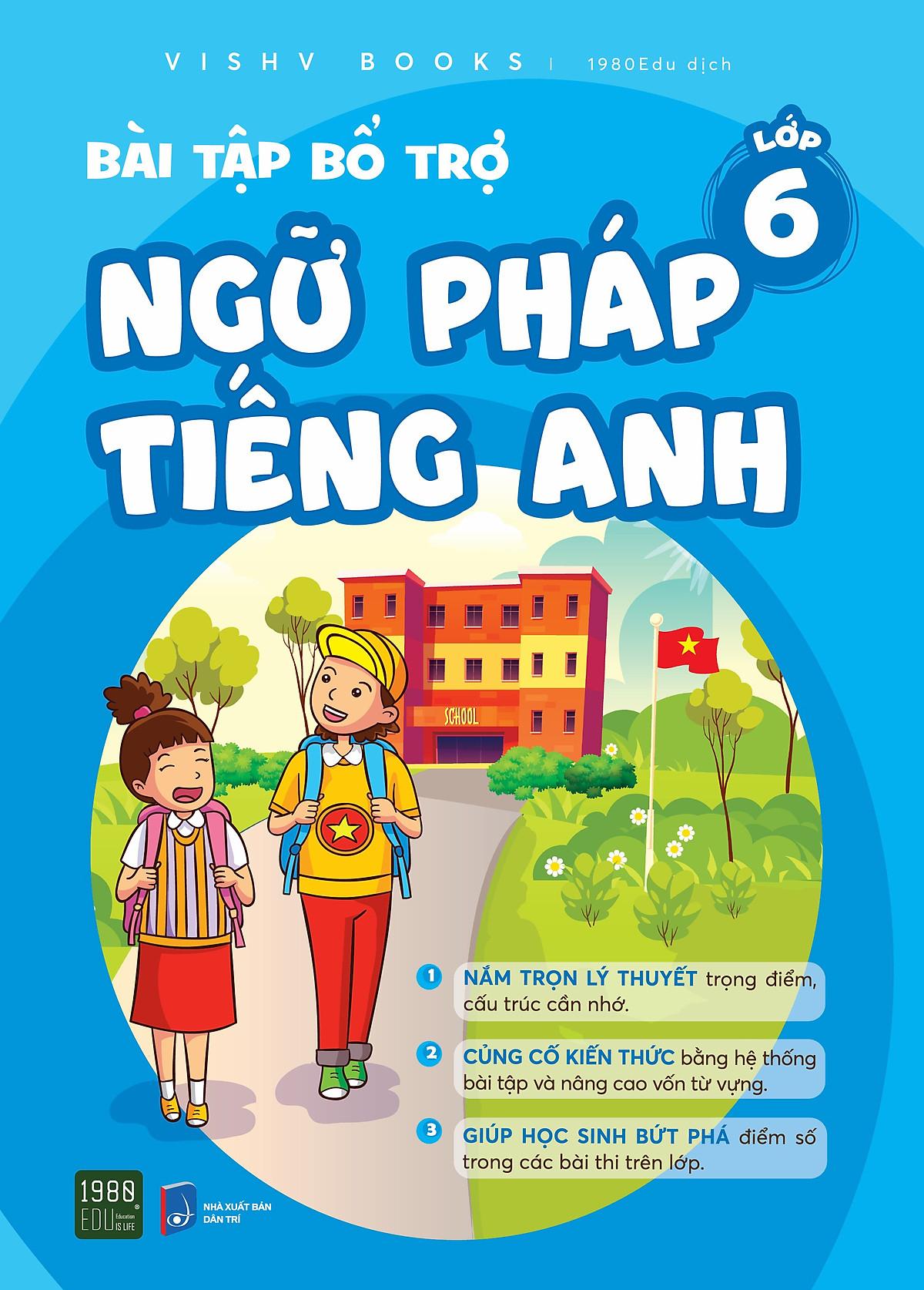 Bài tập bổ trợ ngữ pháp Tiếng Anh lớp 6 - Bản Quyền