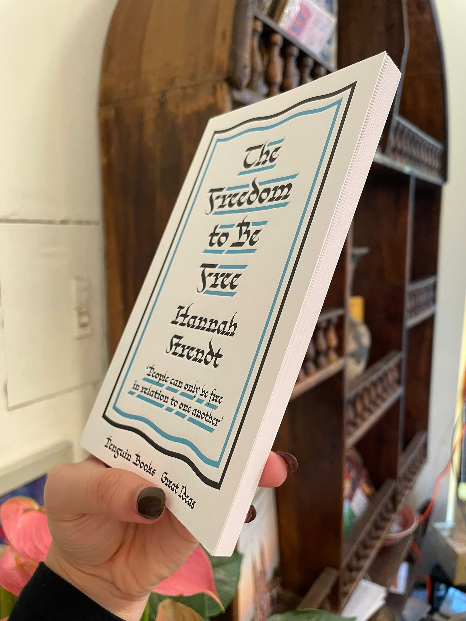 Sách - The Freedom to Be Free by Hannah Arendt | Philosophy / Politics / Ngoại văn Triết học