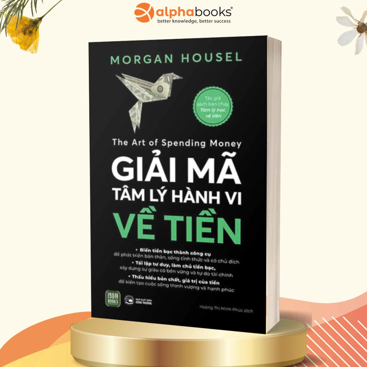 The Art of Spending Money - Giải Mã Tâm Lý Hành Vi Về Tiền