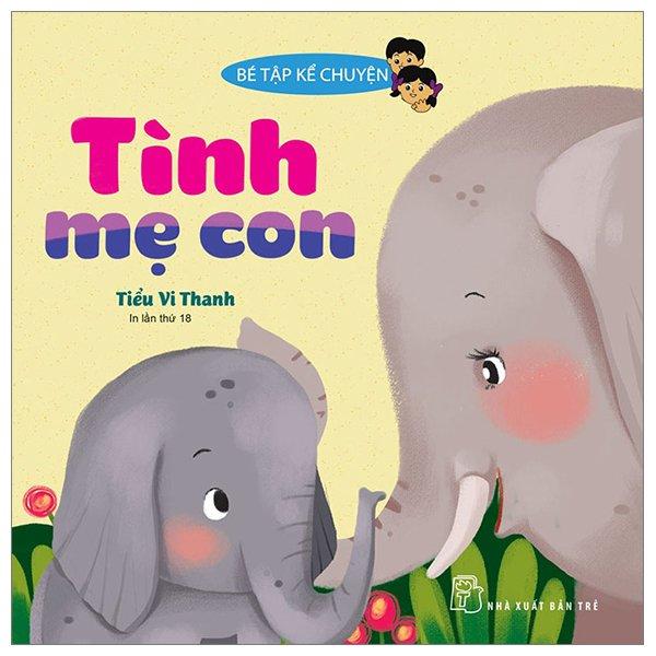 Bé Tập Kể Chuyện - Tình Mẹ Con - Bản Quyền