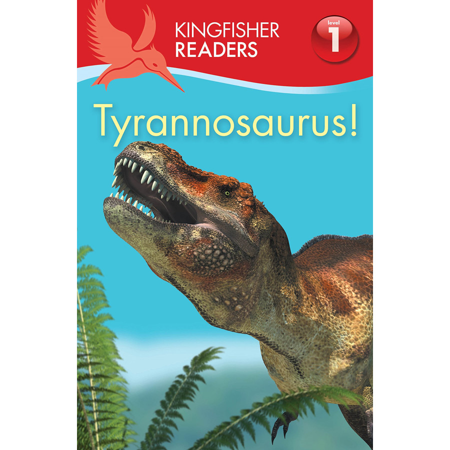 Kingfisher Readers Level 1 : Tyrannosaurus ! (Beginning to Read)