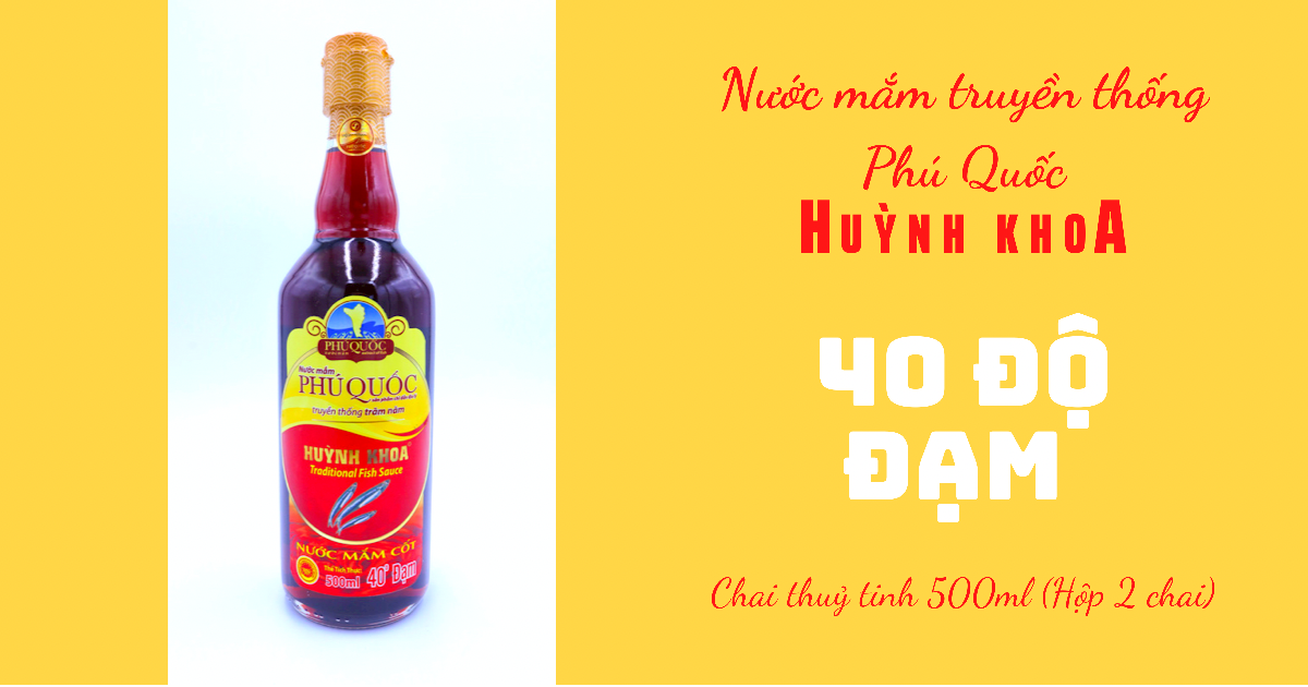 Đặc Sản Kiên Giang - Nước mắm truyền thống Phú Quốc Huỳnh Khoa - 40 độ đạm - chai 500ml