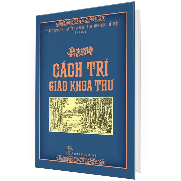 (Bìa Cứng) Cách Trí Giáo Khoa Thư -  Trần Trọng Kim, Nguyễn Văn Ngọc, Đặng Đình Phúc, Đỗ Thận (biên soạn)