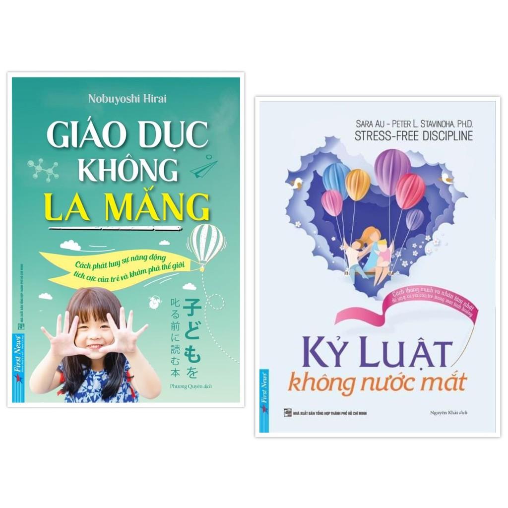 Sách - Combo Kỷ Luật Không Nước Mắt + Giáo Dục Không La Mắng  - First News