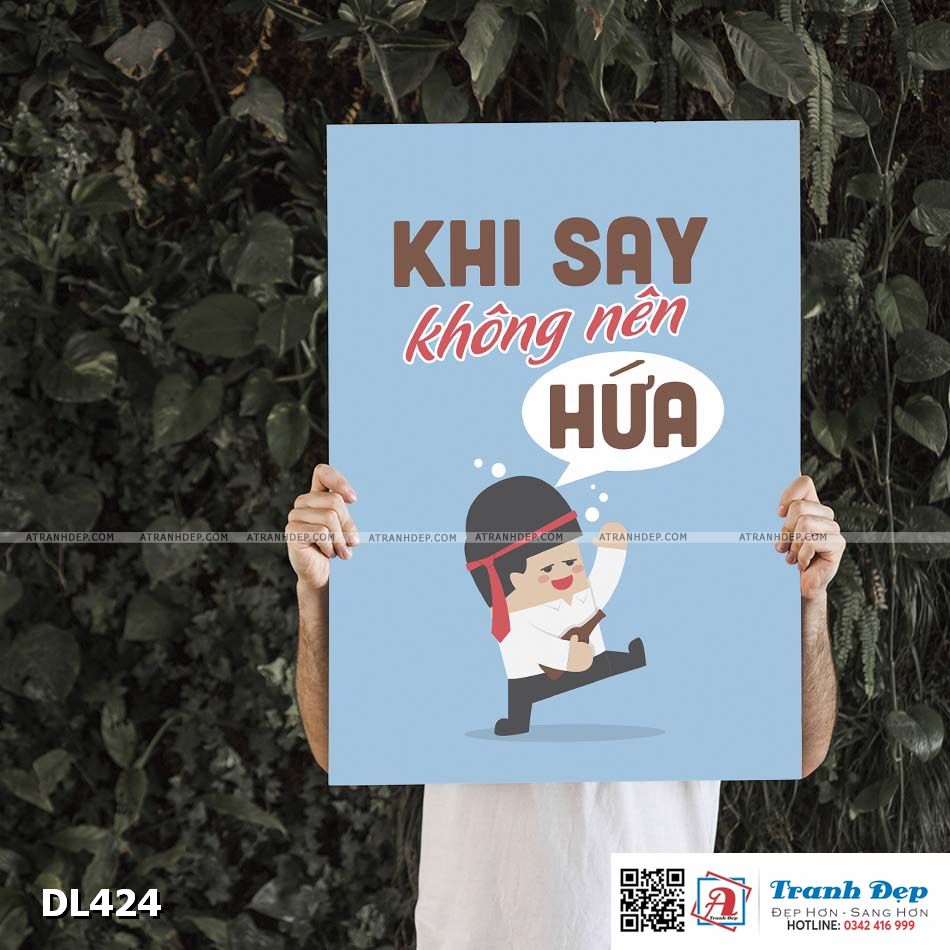 Tranh động lực trang trí phòng làm việc - Khi say không nên hứa - DL424