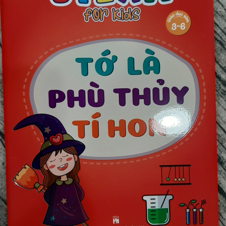 STEM - Tớ là phù thủy tí hon (dành cho trẻ từ 3-6 tuổi)