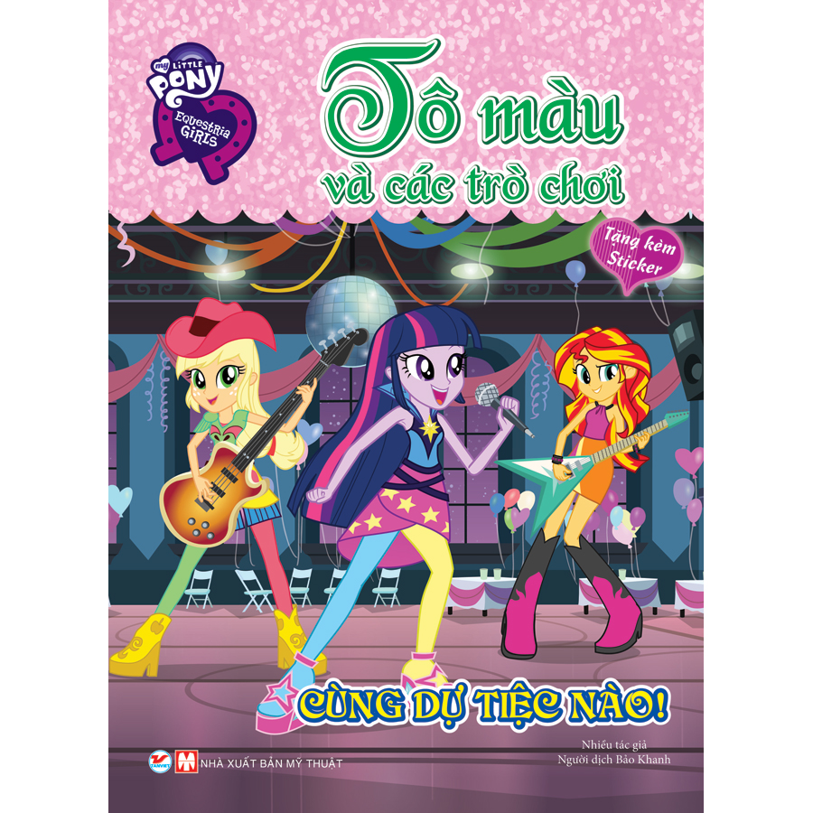 Pony Tô Màu Và Các Trò Chơi -Cùng Dự Tiệc Nào (Tặng Kèm Sticker)