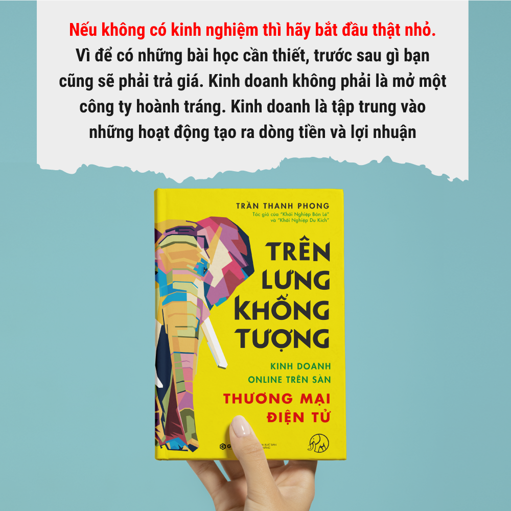 Trên Lưng Khổng Tượng - Kinh Doanh Online Trên Sàn Thương Mại Điện Tử - Khởi Nghiệp Với Bán Hàng Qua Mạng và Nhãn Hàng Riêng