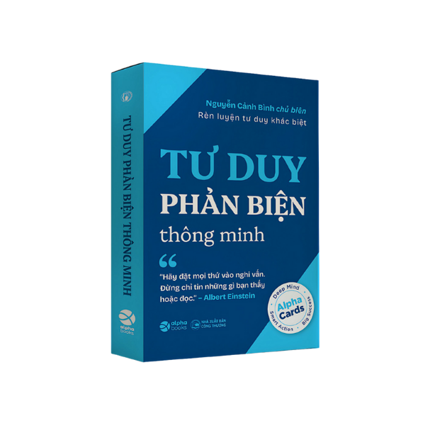 Alphacards Rèn Luyện Tư Duy Khác Biệt - Tư Duy Phản Biện Thông Minh