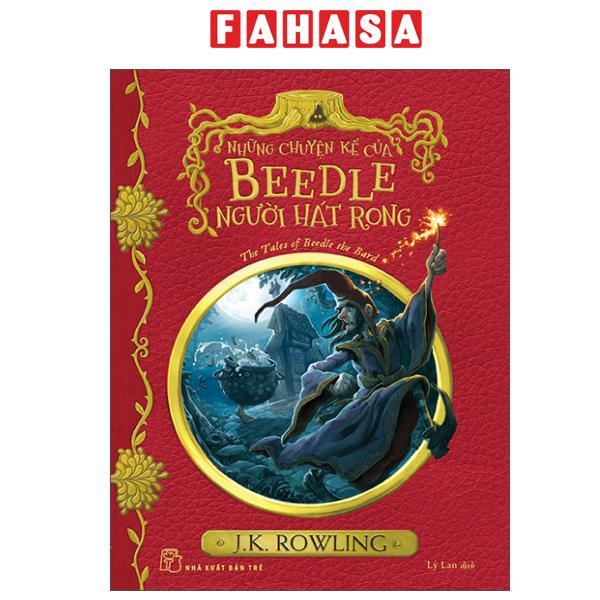 Sách - Harry Potter Ngoại Truyện - Những Chuyện Kể Của Beedle Người Hát Rong - The Tales Of Beedle The Bard (Tái Bản 2025)