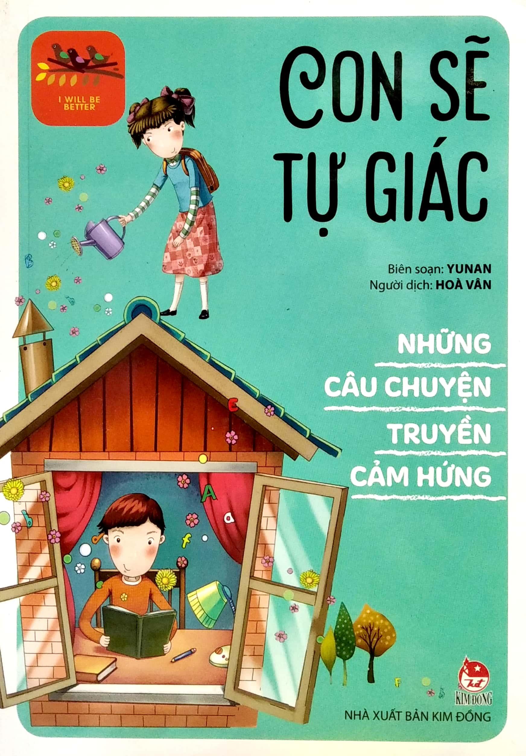 Sách - Những Câu Chuyện Truyền Cảm Hứng - I Will Be Better: Con Sẽ Tự Giác