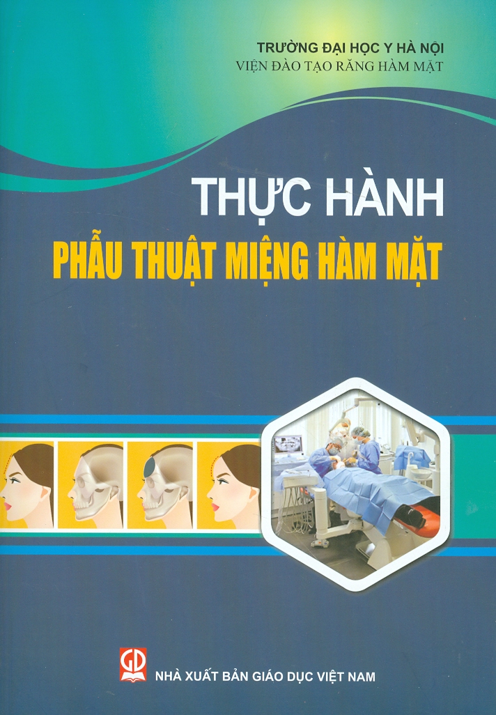 Thực Hành Phẫu Thuật Miệng Hàm Mặt