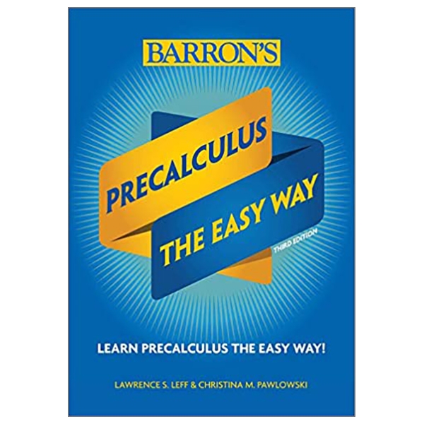 Precalculus: The Easy Way (Barron's Easy Way)