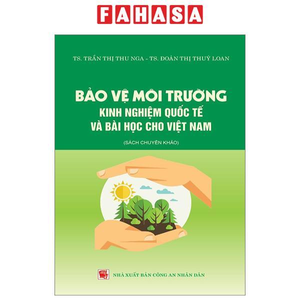 Bảo Vệ Môi Trường - Kinh Nghiệm Quốc Tế Và Bài Học Cho Việt Nam