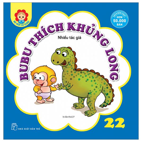 Bé Học Lễ Giáo - Bubu Tập 22: Thích Khủng Long