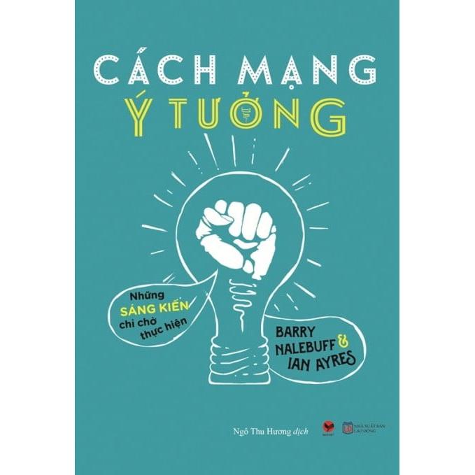 Sách - Cách mạng ý tưởng. Những sáng kiến chỉ chờ thực hiện