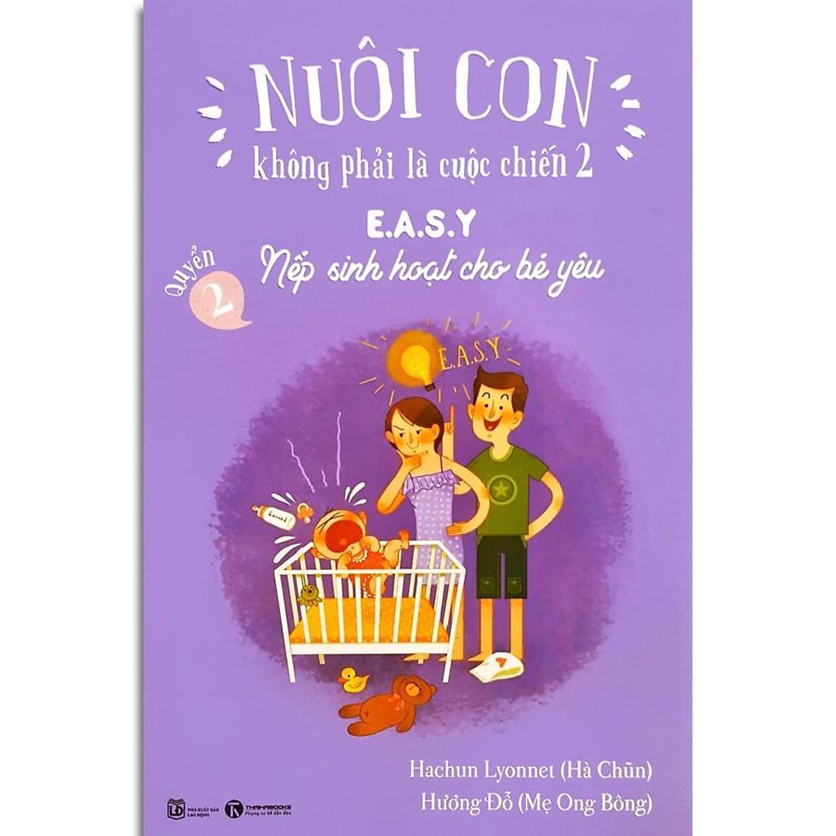 Sách - Nuôi Con Không Phải Là Cuộc Chiến 2 - Quyển 2 - E.A.S.Y - Nếp Sinh Hoạt Cho Bé Yêu (Tái Bản 2025) - ảnh 3