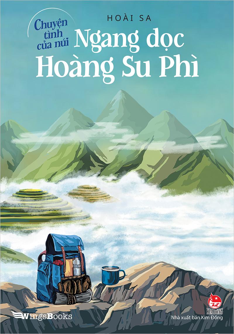 Kim Đồng - Chuyện tình của núi - Ngang dọc Hoàng Su Phì