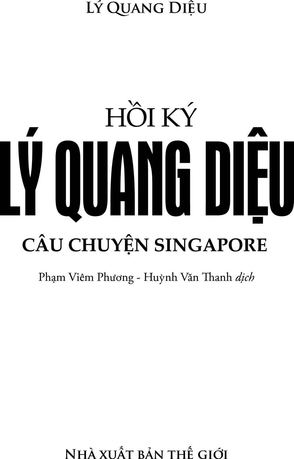 Hồi Ký Lý Quang Diệu - Câu Chuyện Singapore _AL