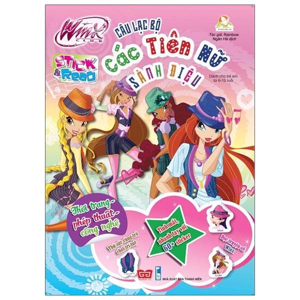 Winx Club Stick And Read - Câu Lạc Bộ Các Tiên Nữ Sành Điệu: Thời Trang - Phép Thuật - Công Nghệ