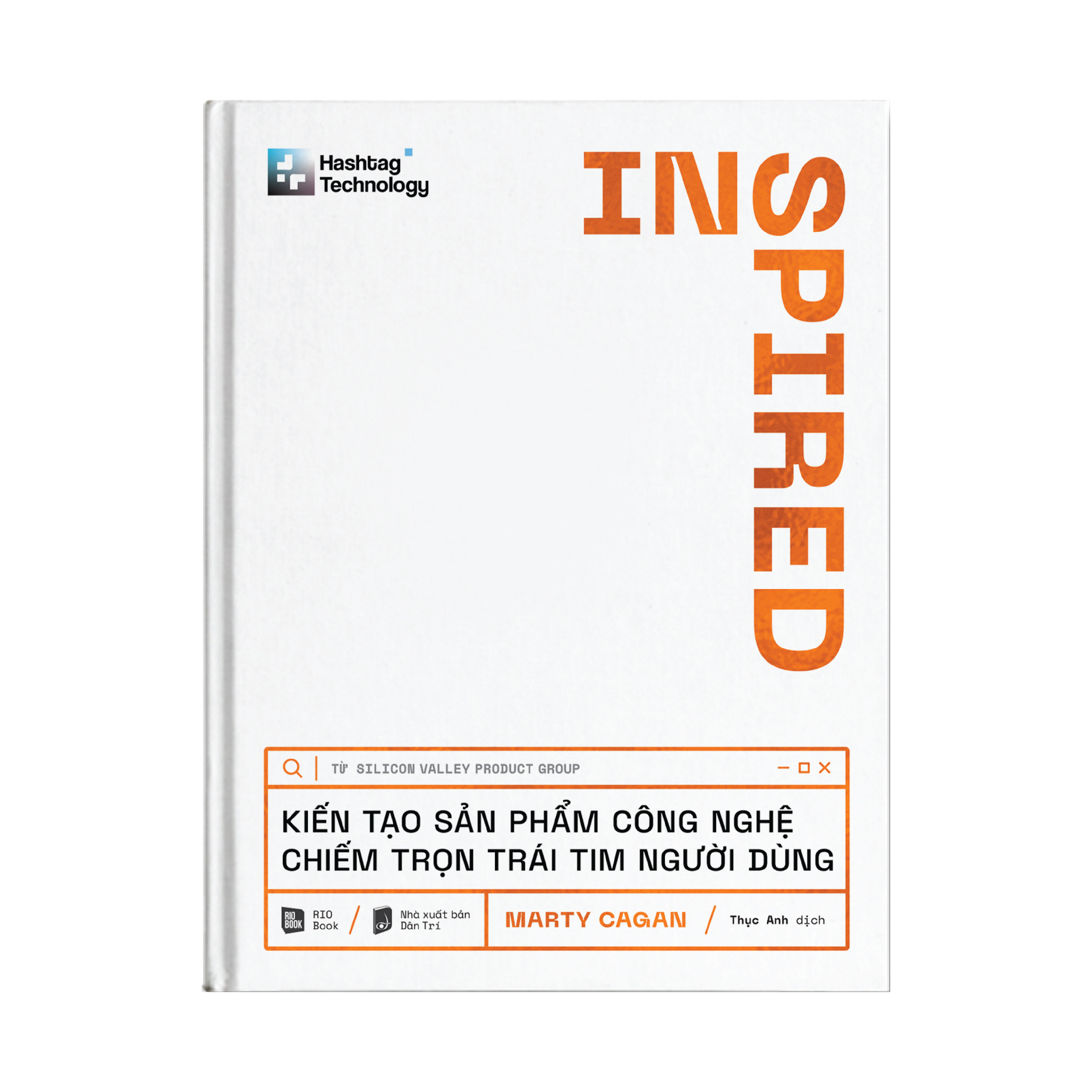 INSPIRED - Kiến tạo sản phẩm công nghệ chiếm trọn trái tim người dùng