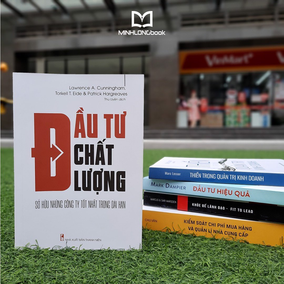 Sách - Đầu Tư Chất Lượng - Sở hữu những công ty tốt nhất trong dài hạn