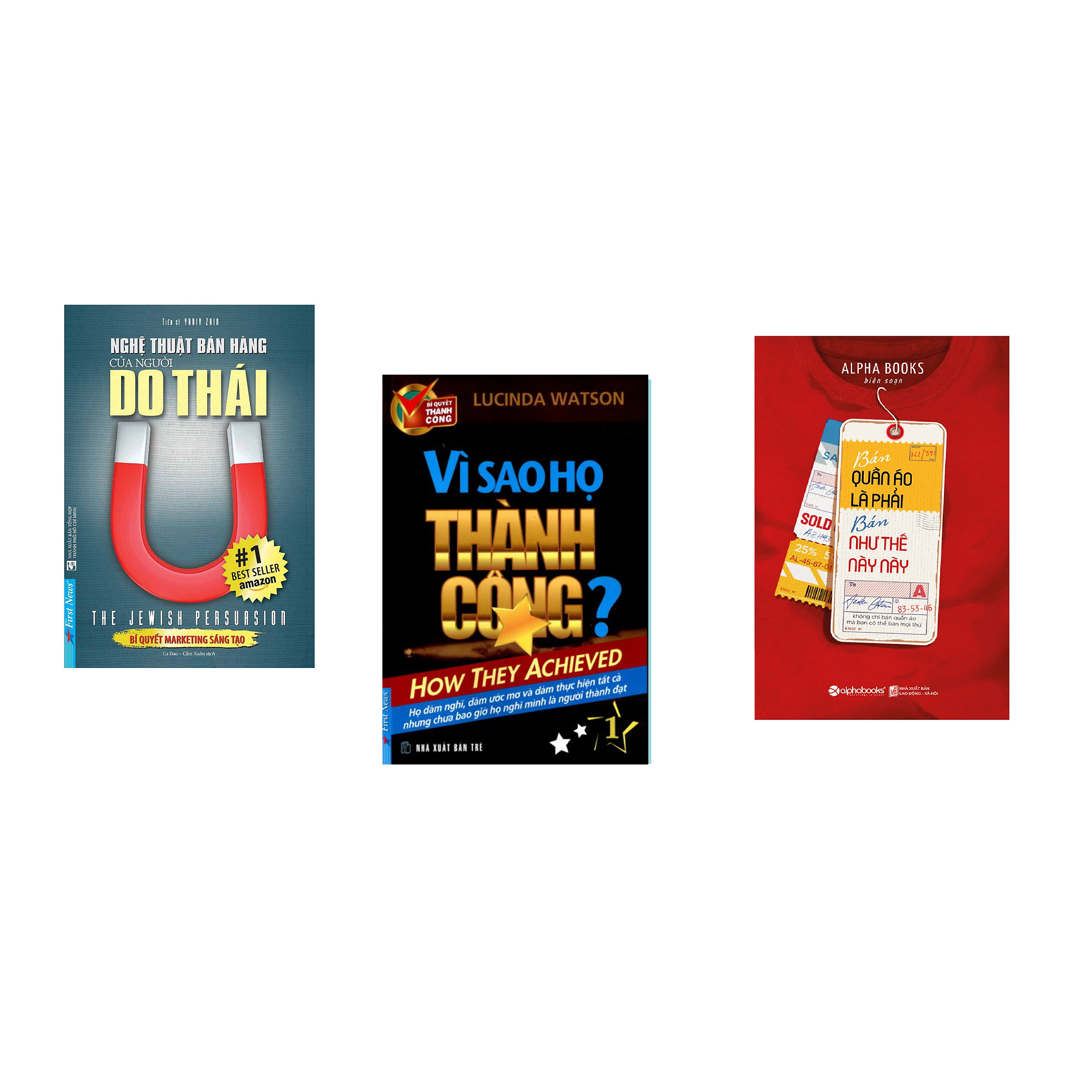 Combo 3 cuốn sách: Nghệ Thuật Bán Hàng Của Người Do Thái + Vì Sao Họ Thành Công 1? + Bán Quần Áo Thì Phải Bán Như Thế Này Này