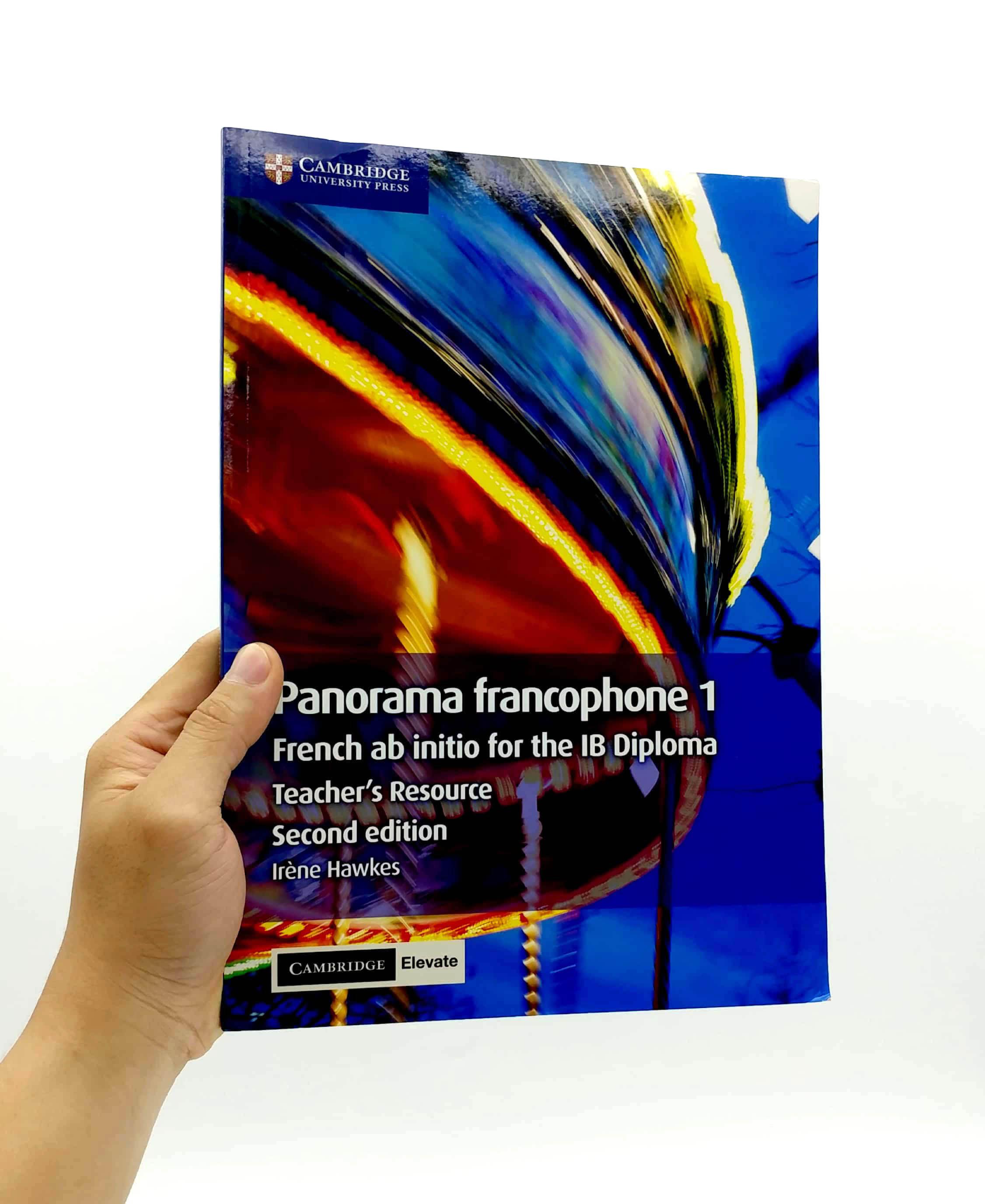 Sách ngoại văn: Panorama francophone 1 Teacher's Resource With Cambridge Elevate: French ab Initio for the IB Diploma (French Edition)