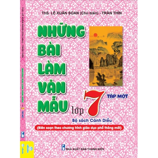 Những Bài Làm Văn Mẫu Lớp 7 tập 1  - Biên soạn theo chương trình GDPT mới - Cánh Diều