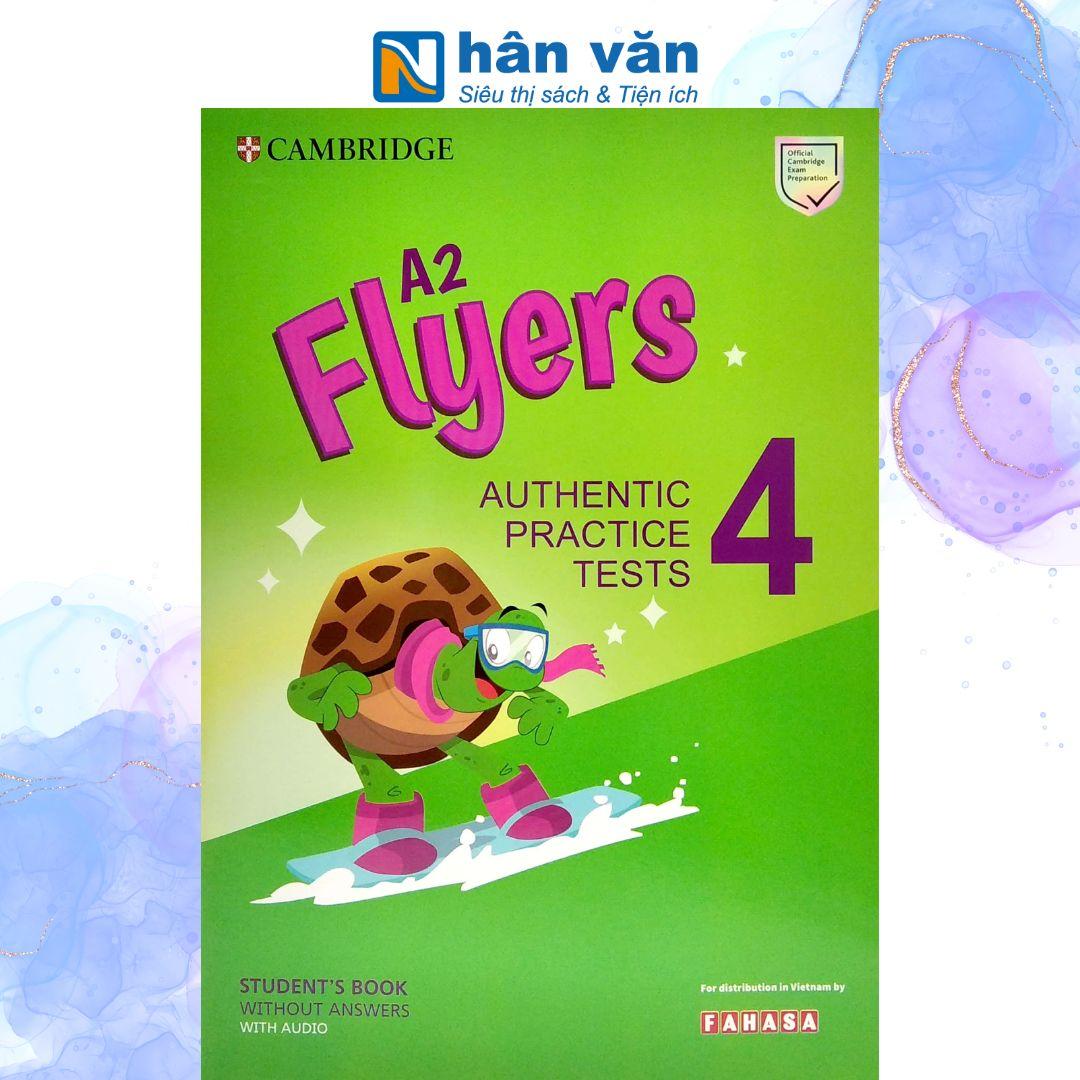 A2 Flyers 4 Authentic Practice Tests: Student's Book Without Answers With Audio - FAHASA Reprint Edition