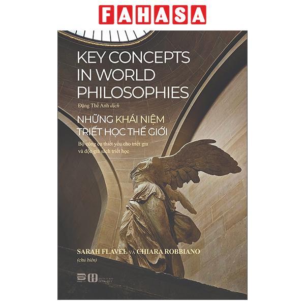 Sách - Những Khái Niệm Triết Học Thế Giới - Key Concepts In World Philosophies