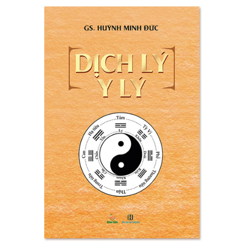 Dịch Lý Y Lý : Bách khoa toàn thư Đông Y