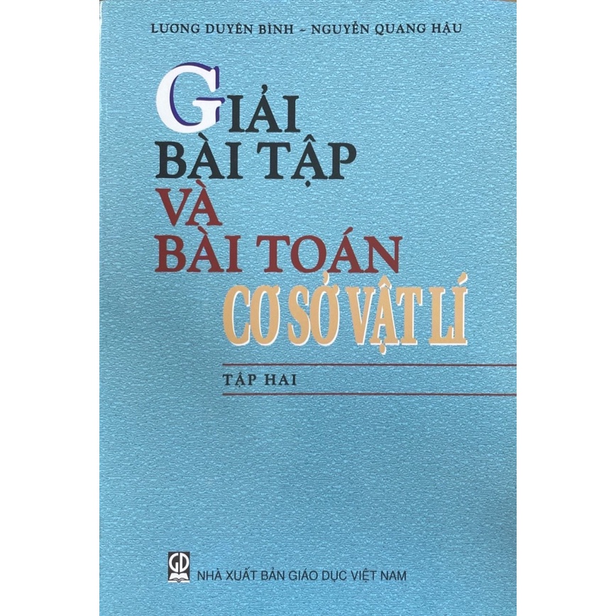 Giải Bài Tập và Bài Toán Cơ Sở Vật Lí Tập 2