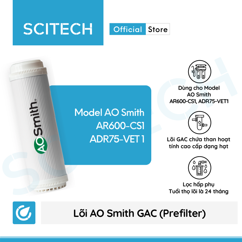 Bộ lõi máy lọc nước AO Smith AR600-CS1/ADR75-VET1 kèm co nối Scitech cho lõi nối nhanh - Hàng chính hãng