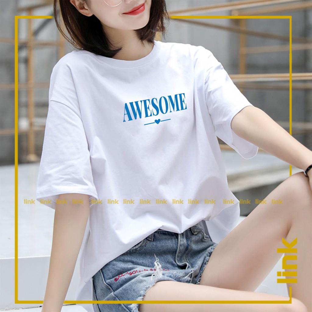 Áo phông nữ unisex chữ xinh AWESOME đáng yêu trước ngực chất mát tay lỡ