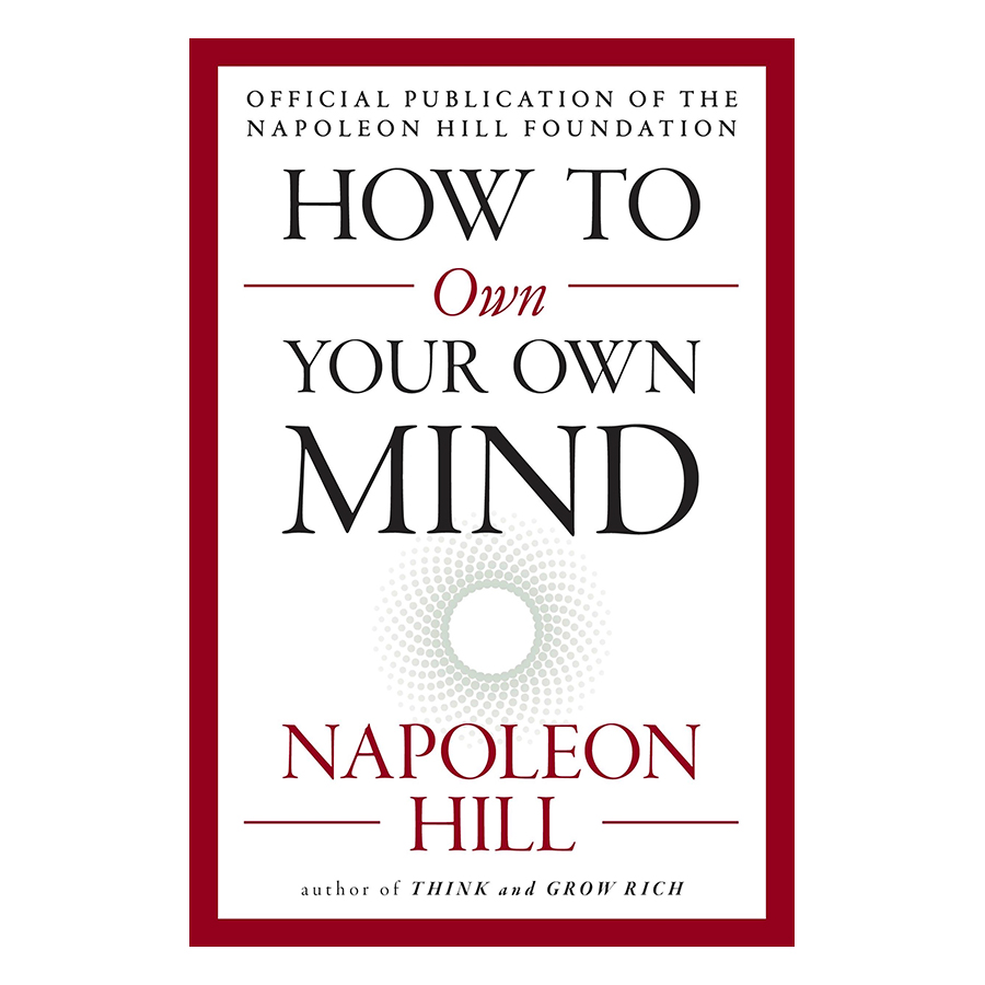 How To Own Your Own Mind