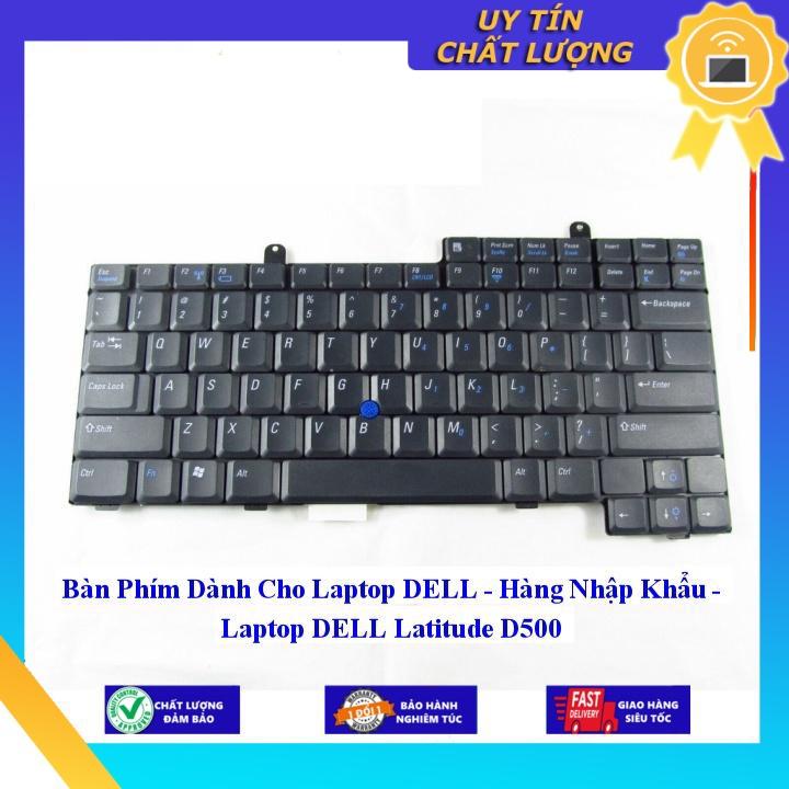 Bàn Phím dùng cho Laptop DELL  Latitude D500 - Hàng Nhập Khẩu New Seal