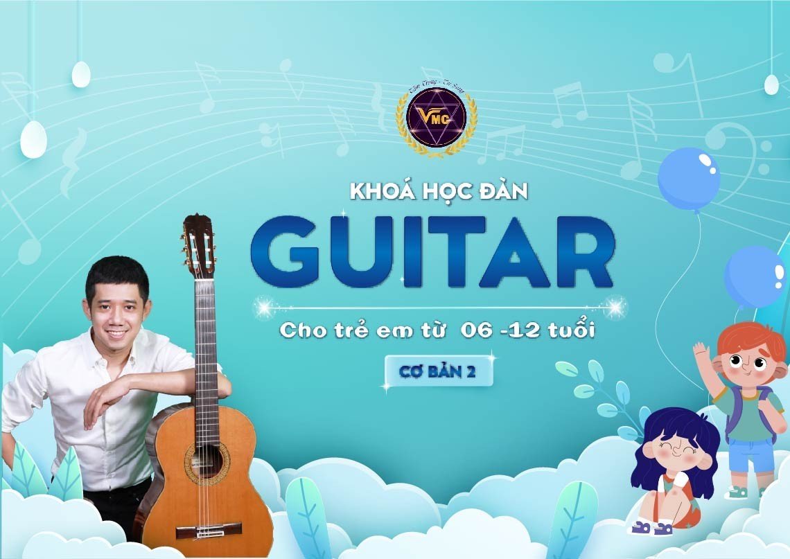 Khóa Học Video Online Đàn Guitar Cho Trẻ Em Từ 6-12 Tuổi - Cơ bản 2 - Trung Tâm Chăm Sóc Sức Khỏe VMC