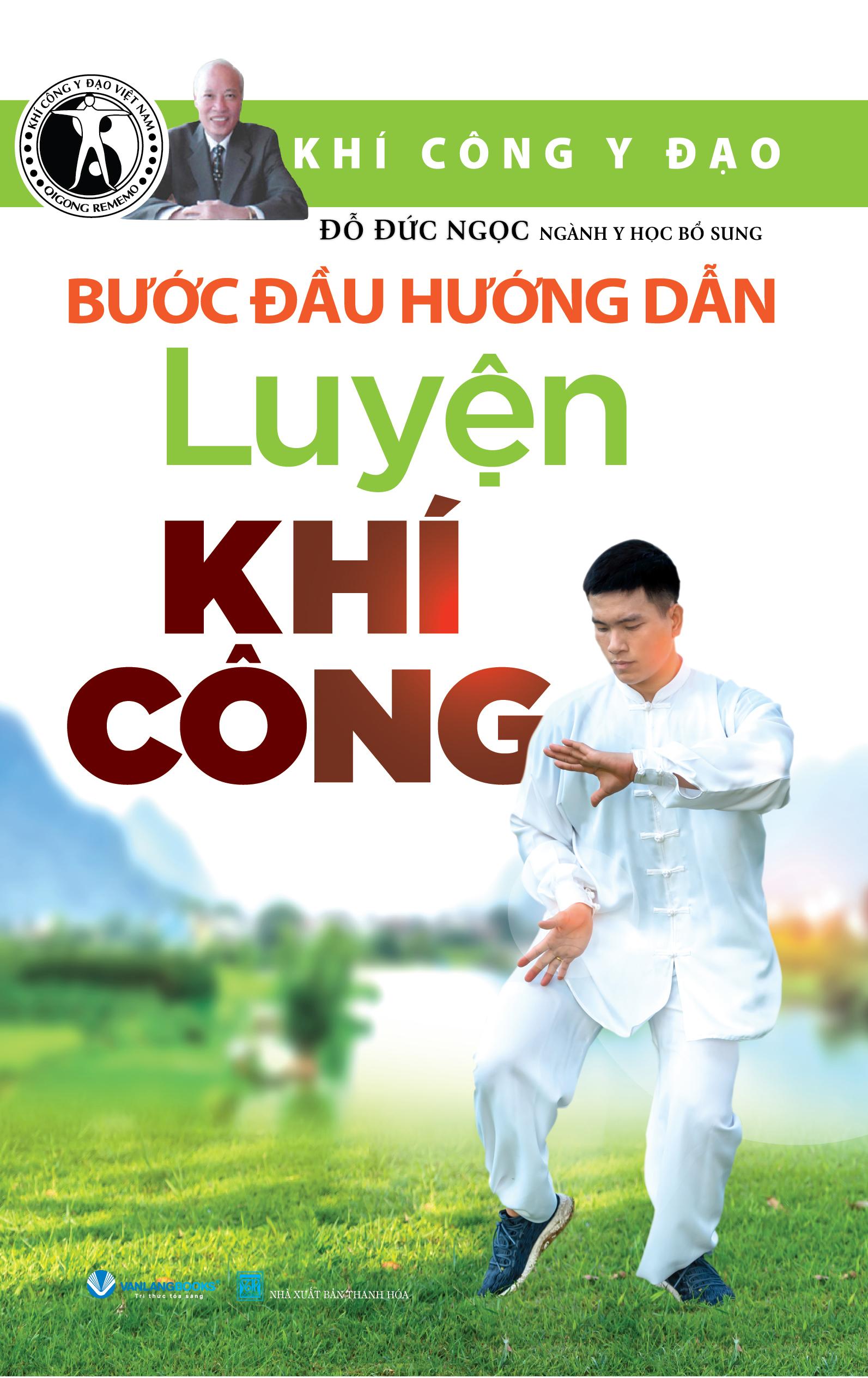 Sách - Khí Công Y Đạo - Bước Đầu Hướng Dẫn Luyện Khí Công (Tái Bản 2025)