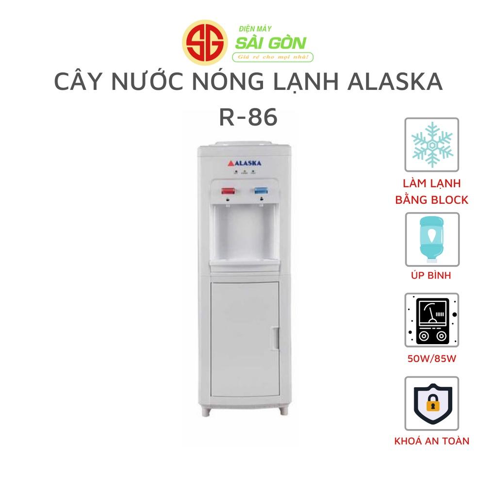 Cây Nước Nóng Lạnh Alaska R-86 HÀNG CHÍNH HÃNG