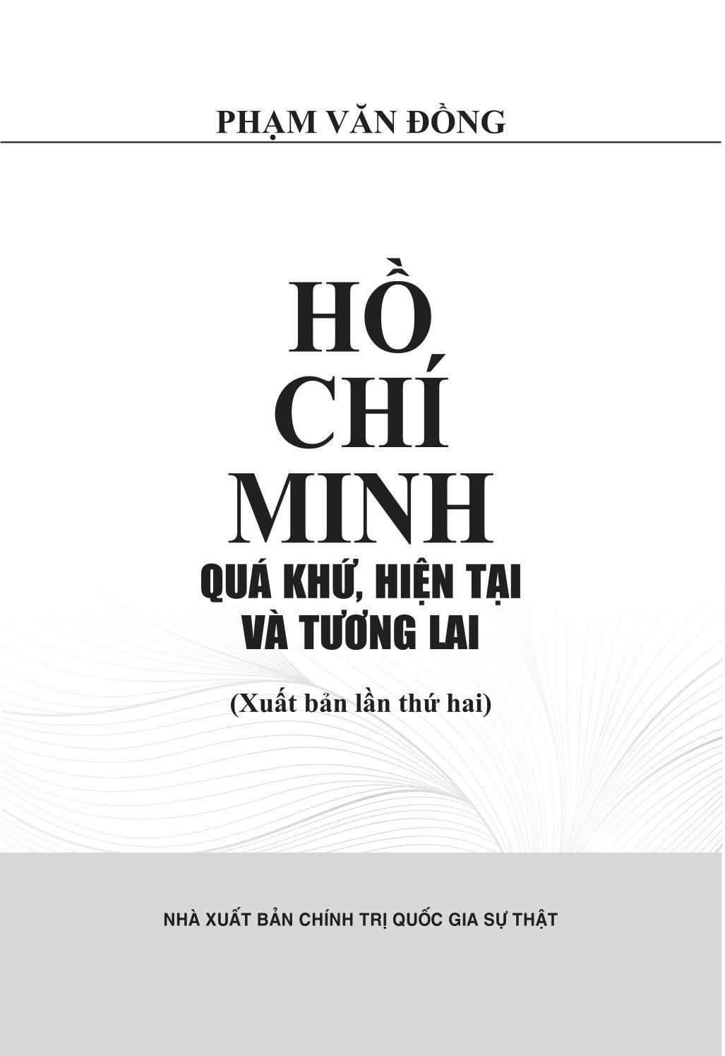Hồ Chí Minh - Quá Khứ, Hiện Tại Và Tương Lai