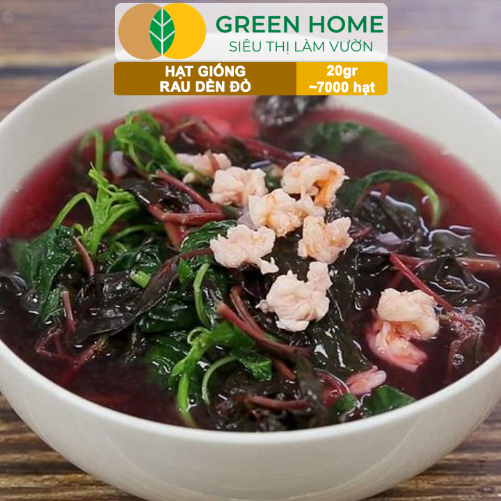 Hạt Giống Rau Dền Đỏ GreenHome, Gói 20gr~7000 hạt, Dễ Trồng Quanh Năm, Thu Hoạch Nhanh R24