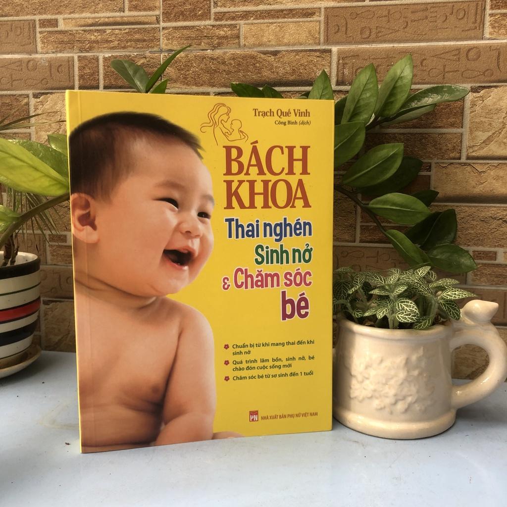 Combo Sách: Tri Thức Cho Một Thai Kì Khỏe Mạnh + Bách Khoa Thai Nghén Sinh Nở Chăm Sóc Em Bé (TB) + Bách Khoa Nuôi Dạy T