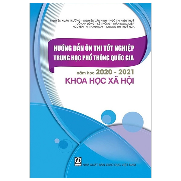 Hướng Dẫn Ôn Tập Tốt Nghiệp Trung Học Phổ Thông Quốc Gia Năm Học 2020 - 2021 Khoa Học Xã Hội